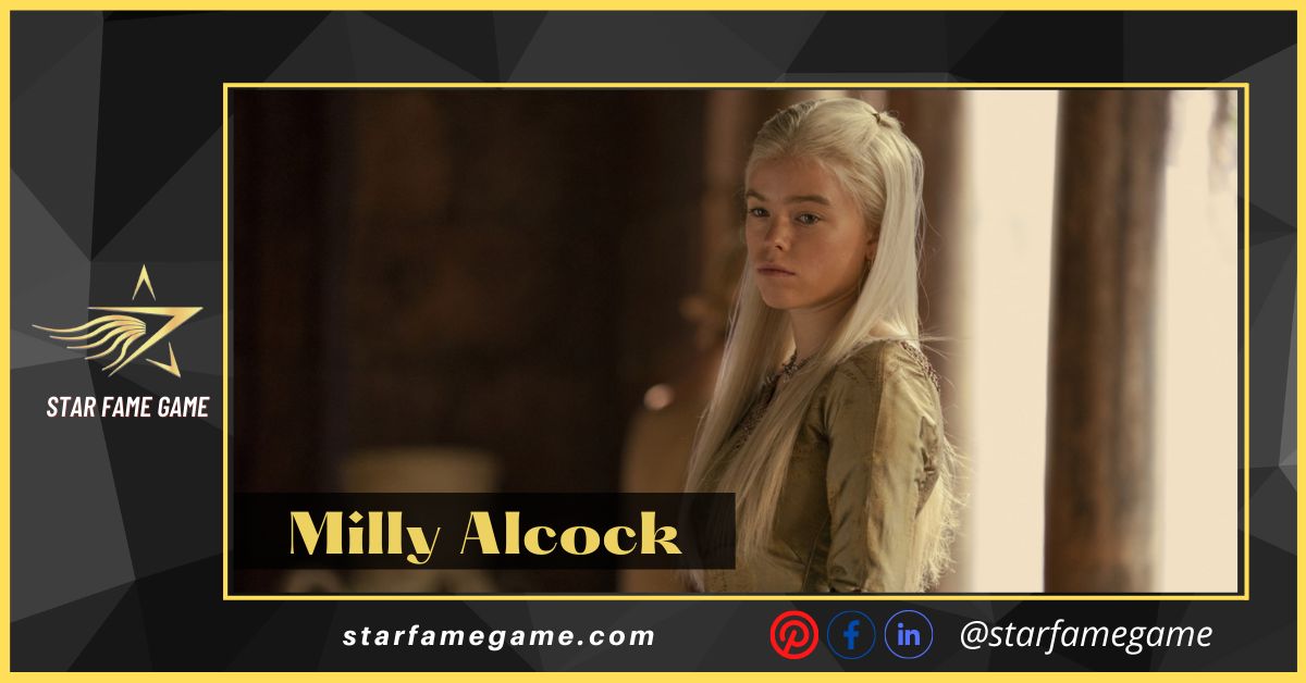 Milly Alcock; Everything About The Superstar Of House Of Dragon