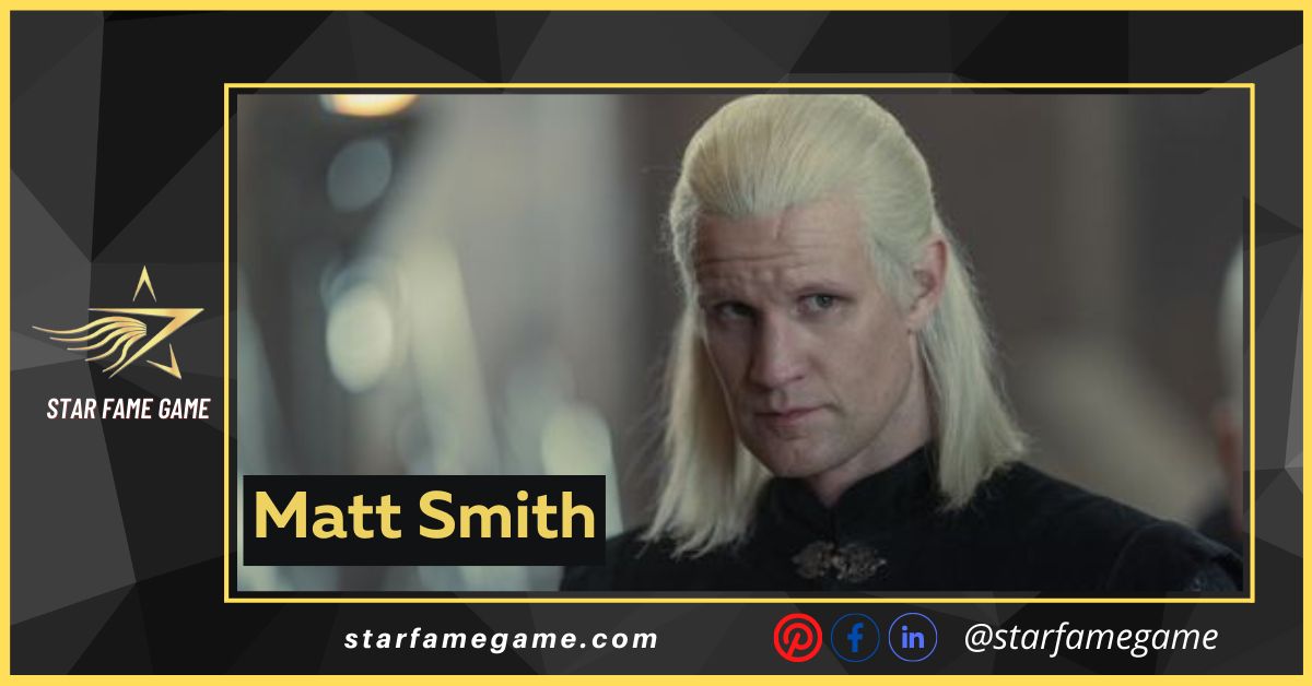 Life Story Of Matt Smith; House Of Dragon’s Worth Seeing Actor