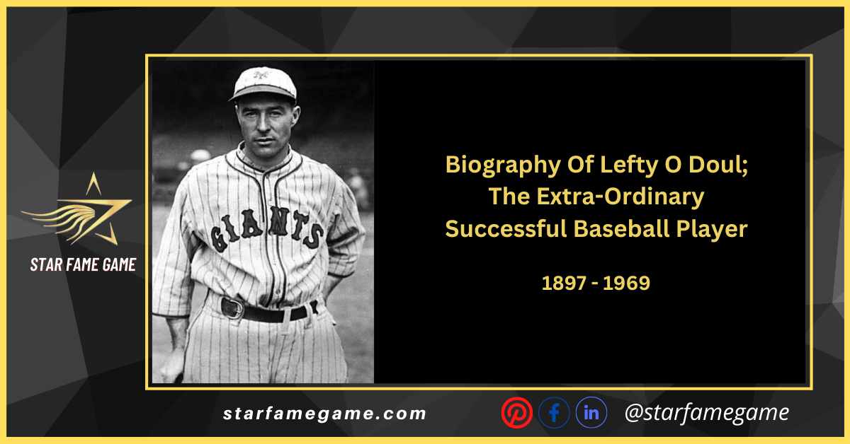 Biography Of Lefty O Doul; The Extra-Ordinary Successful Baseball Player