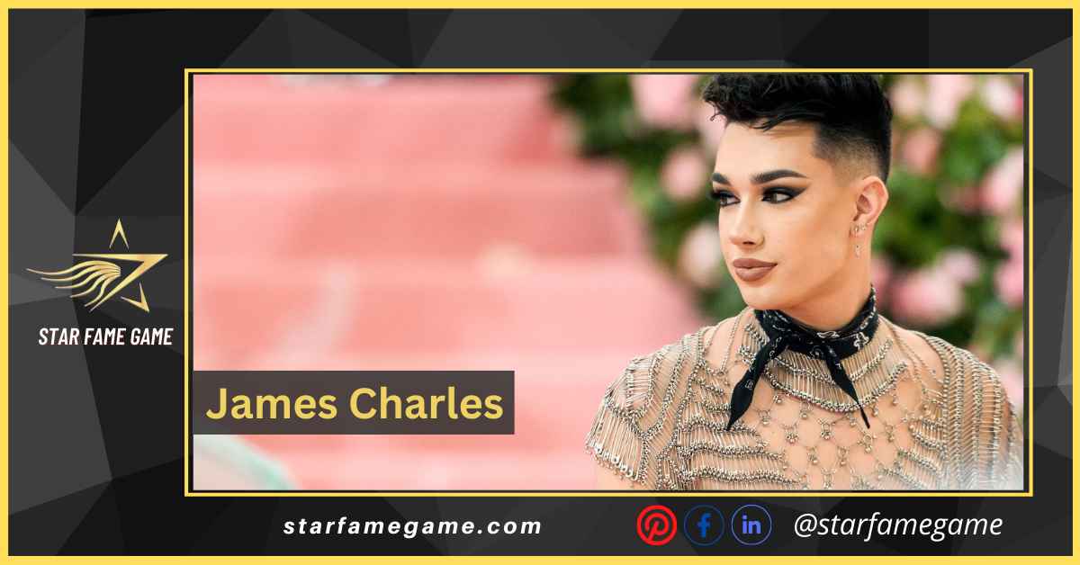 James Charles; Everything About Famous American Makeup Artist