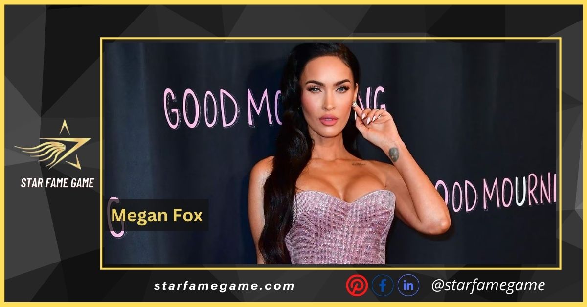 Megan Fox Bio- Movies, Life, Net Worth, And More